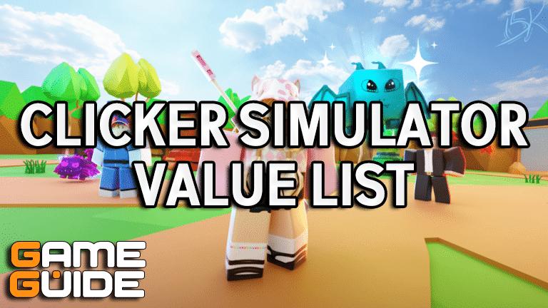 Clicker Simulator Value List (December 2023) Best Pets